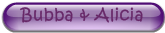 Bubba & Alicia